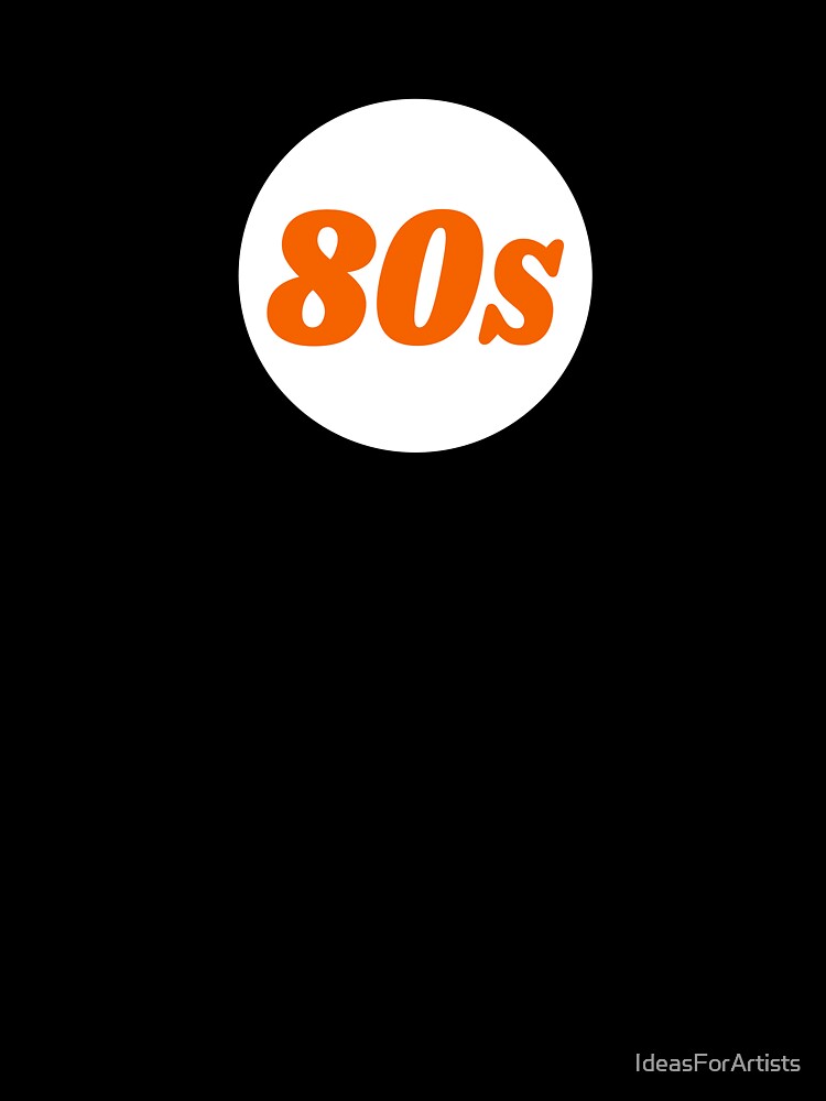 80s by Inspirationmotivation Unisex T-shirt, Sweatshirt, Hoodie, Long Sleeve Tee