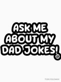 ASK ME ABOUT MY DAD JOKES by TODD GOLDMAN Unisex T-shirt, Sweatshirt, Hoodie, Long Sleeve Tee