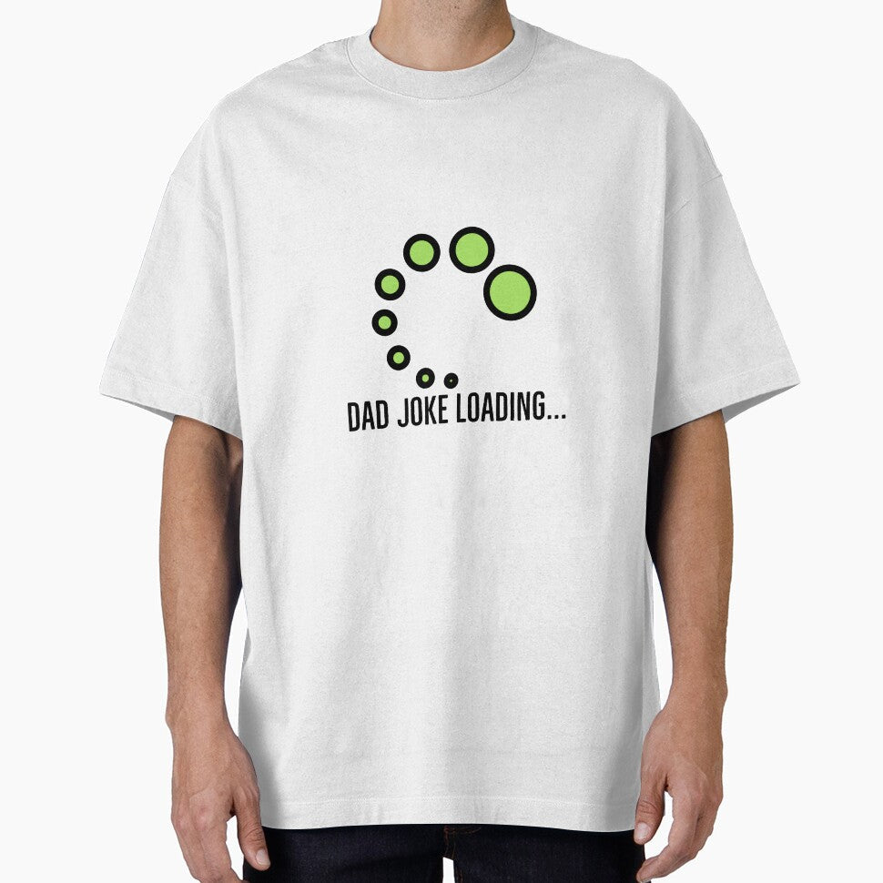 Dad Joke Loading 2 by tristahx Unisex T-shirt, Sweatshirt, Hoodie, Long Sleeve Tee